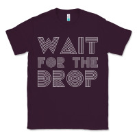 Plum retro edm wait for the drop house dj trance wash t shirt Classic Tee - linhVisuals