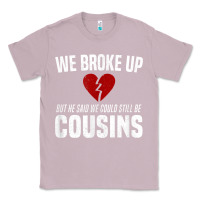 Lilac we broke up still cousins funny redneck break up gag joke t shirt Classic Tee - linhVisuals