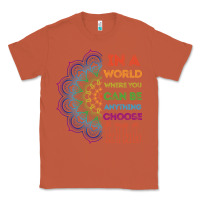 Copper kindeness In A World Where You Can Be Anything Choose Kind Kindness Classic Tee - linhVisuals