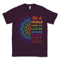 Plum kindeness In A World Where You Can Be Anything Choose Kind Kindness Classic Tee - linhVisuals