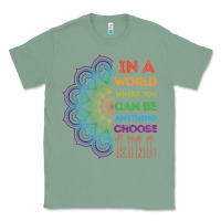 Sage kindeness In A World Where You Can Be Anything Choose Kind Kindness Classic Tee - linhVisuals