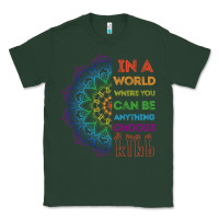 Sports Green kindeness In A World Where You Can Be Anything Choose Kind Kindness Classic Tee - linhVisuals
