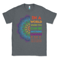 Charcoal Heather kindeness In A World Where You Can Be Anything Choose Kind Kindness Classic Tee - linhVisuals