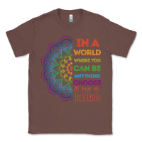 Chestnut kindeness In A World Where You Can Be Anything Choose Kind Kindness Classic Tee - linhVisuals