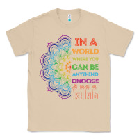 Mushroom kindeness In A World Where You Can Be Anything Choose Kind Kindness Classic Tee - linhVisuals