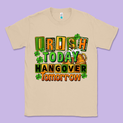 Irish Today Hangover Tomorrow  St. Patricks Day Classic Tee Designed By Fadigitalartstudio