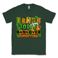 Sports Green Irish today hangover tomorrow  St. Patricks Day Classic Tee - FaDigitalArtStudio