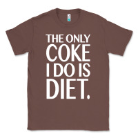 Chestnut the only coke i do is diet Classic Tee - linhVisuals