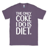 Lavender the only coke i do is diet Classic Tee - linhVisuals