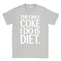 Moon Dust the only coke i do is diet Classic Tee - linhVisuals