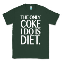 Sports Green the only coke i do is diet Classic Tee - linhVisuals