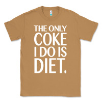 Toasted Coconut the only coke i do is diet Classic Tee - linhVisuals