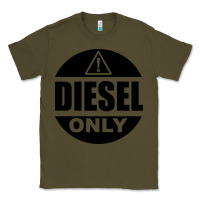 Army Green Diesel Only Classic Tee - linhVisuals