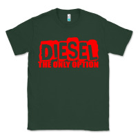 Sports Green Diesel The Only Option Classic Tee - linhVisuals