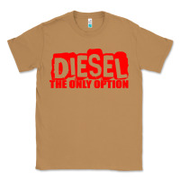 Toasted Coconut Diesel The Only Option Classic Tee - linhVisuals
