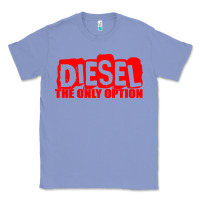 Colony Blue Diesel The Only Option Classic Tee - linhVisuals