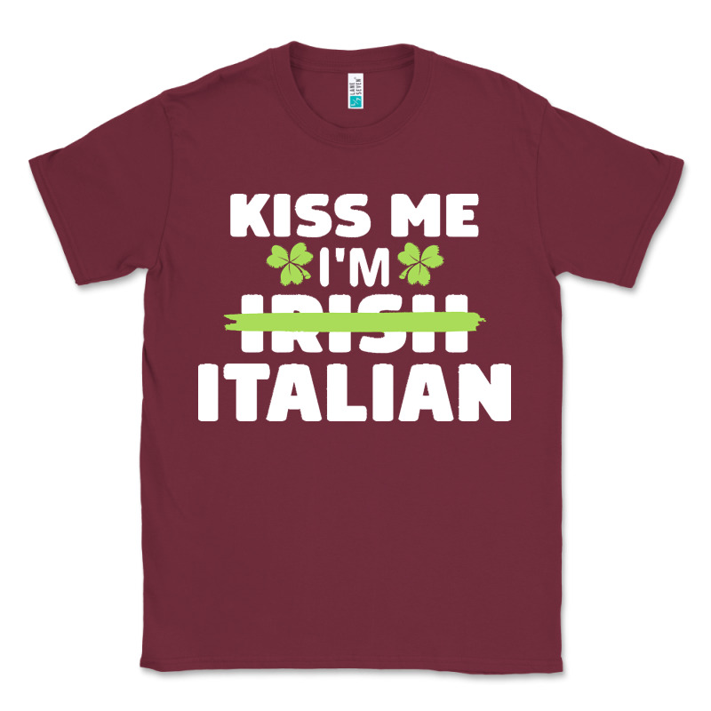 Kiss Me Im Italian T  Shirt Kiss Me I'm Irish Italian Patriotic St Pat Classic Tee by linhVisuals | Teevron