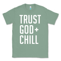 Sage trust god and chill tee vintage pullover hoodie Classic Tee - linhVisuals