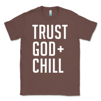 Chestnut trust god and chill tee vintage pullover hoodie Classic Tee - linhVisuals