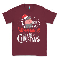 Burgundy i want hippopotamus for christmas hippo xmas gift Classic Tee - linhVisuals