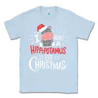 Dusty Blue i want hippopotamus for christmas hippo xmas gift Classic Tee - linhVisuals