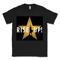 Black rise up! hamilt musical broadway Classic Tee - linhVisuals