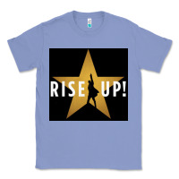 Colony Blue rise up! hamilt musical broadway Classic Tee - linhVisuals