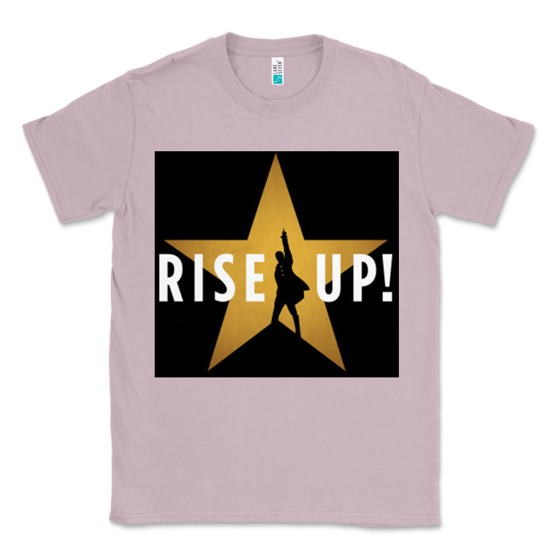 Rise Up! Hamilt Musical Broadway Classic Tee by linhVisuals | Teevron