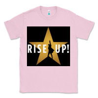 Rise Up! Hamilt Musical Broadway Classic Tee | Teevron