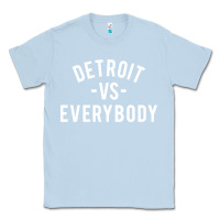 Dusty Blue det roit vs everybody Classic Tee - linhVisuals