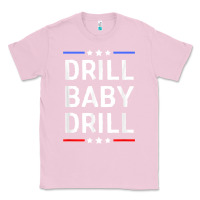 Bubblegum Pink drill baby drill t shirt support usa energy independence t shirt Classic Tee - linhVisuals