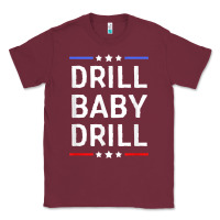 Burgundy drill baby drill t shirt support usa energy independence t shirt Classic Tee - linhVisuals