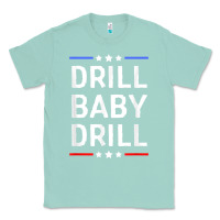 Seafoam drill baby drill t shirt support usa energy independence t shirt Classic Tee - linhVisuals