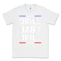 White drill baby drill t shirt support usa energy independence t shirt Classic Tee - linhVisuals