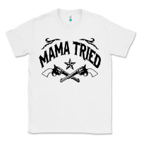 White mama tried guns Classic Tee - linhVisuals