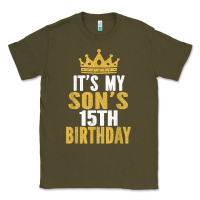 Army Green it's my son's 15th birthday 15 years old boy t shirt Classic Tee - linhVisuals