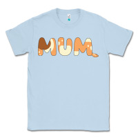 Dusty Blue Bluey Mum Classic Tee - linhVisuals