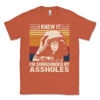 Copper i knew it im surrounded by assholes Classic Tee - linhVisuals