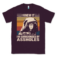 Plum i knew it im surrounded by assholes Classic Tee - linhVisuals
