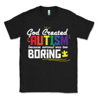 Black god created autism normal was too boring Classic Tee - linhVisuals
