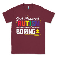 Burgundy god created autism normal was too boring Classic Tee - linhVisuals