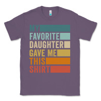 Lavender my favorite daughter gave me this shirt father's day pullover hoodie Classic Tee - linhVisuals