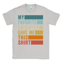 Moon Dust my favorite daughter gave me this shirt father's day pullover hoodie Classic Tee - linhVisuals