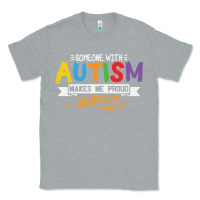 Heather Grey someone with autism makes me proud Classic Tee - linhVisuals