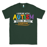 Sports Green someone with autism makes me proud Classic Tee - linhVisuals