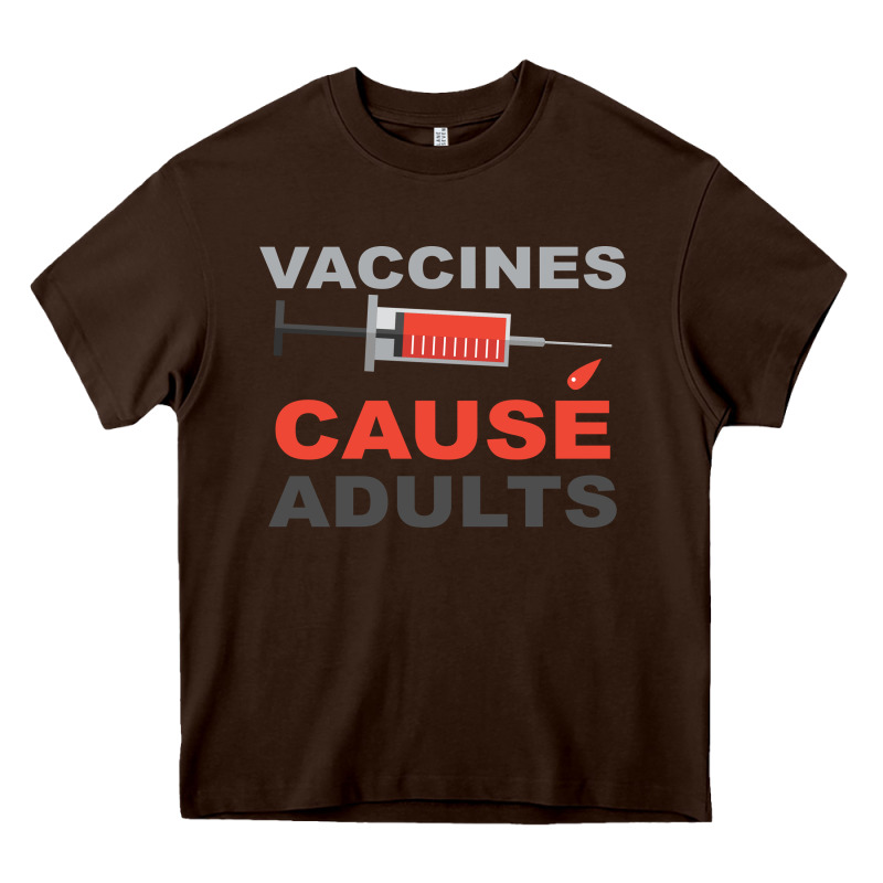 Vaccines Cause Adults Heavy Core Tee by Bettercallsaul | Teevron