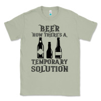 Matcha womens funny beer now there's a temporary solution drinking design v n Classic Tee - linhVisuals