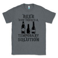 Charcoal Heather womens funny beer now there's a temporary solution drinking design v n Classic Tee - linhVisuals