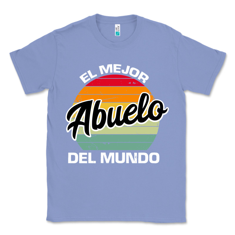 El Mejor Abuelo Del Mundo Grandfather Sweatshirt Classic Tee by linhVisuals | Teevron