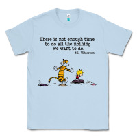 Dusty Blue newcalvin and hobbes quote 10 Classic Tee - linhVisuals